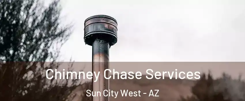  Chimney Chase Services Sun City West - AZ