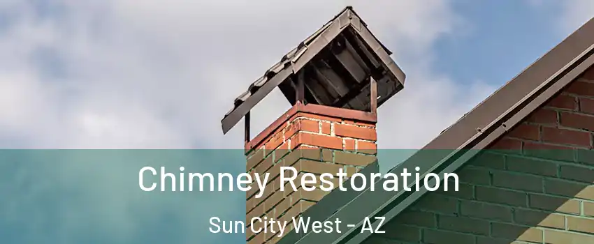 Chimney Restoration Sun City West - AZ