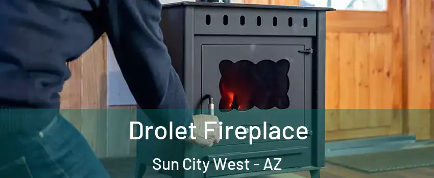  Drolet Fireplace Sun City West - AZ