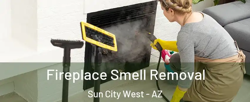 Fireplace Smell Removal Sun City West - AZ