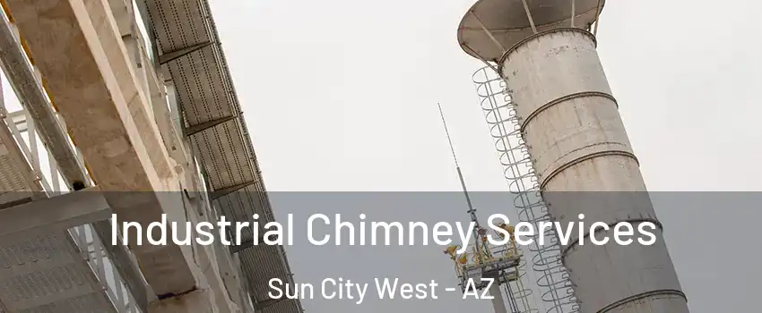  Industrial Chimney Services Sun City West - AZ
