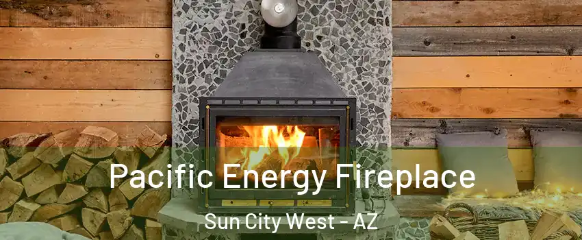  Pacific Energy Fireplace Sun City West - AZ